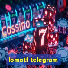 lomotf telegram