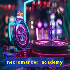 necromancer academy and the genius summoner ler