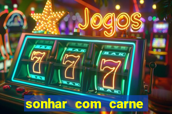 sonhar com carne de porco jogo do bicho