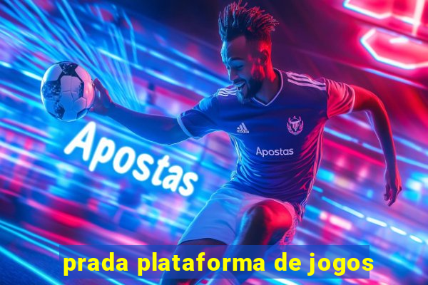 prada plataforma de jogos