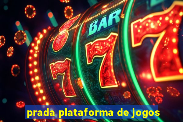 prada plataforma de jogos