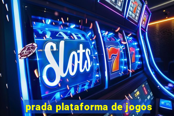 prada plataforma de jogos