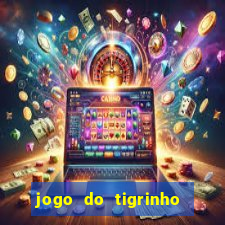 jogo do tigrinho plataforma chinesa