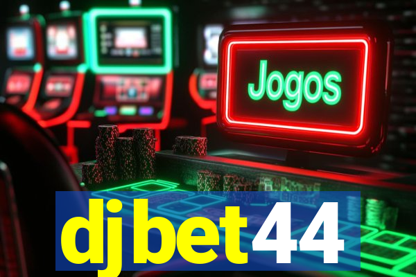 djbet44