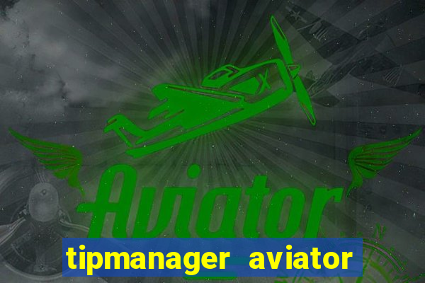 tipmanager aviator aposta 1