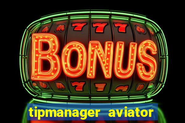 tipmanager aviator aposta 1