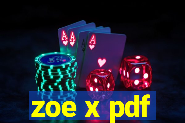 zoe x pdf