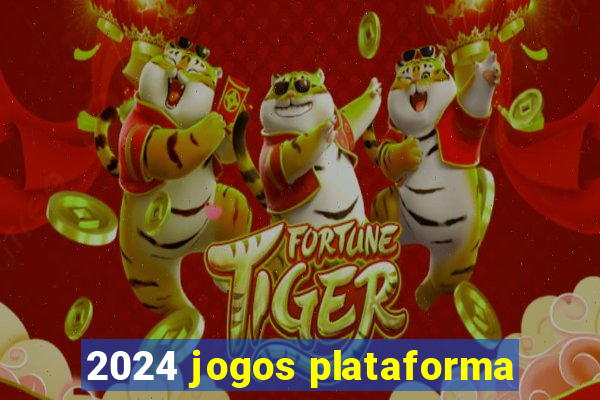 2024 jogos plataforma