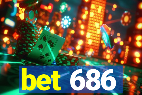 bet 686