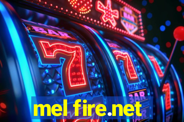 mel fire.net