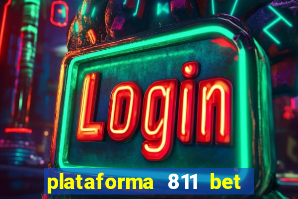 plataforma 811 bet é confiável