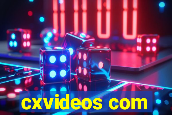 cxvideos com