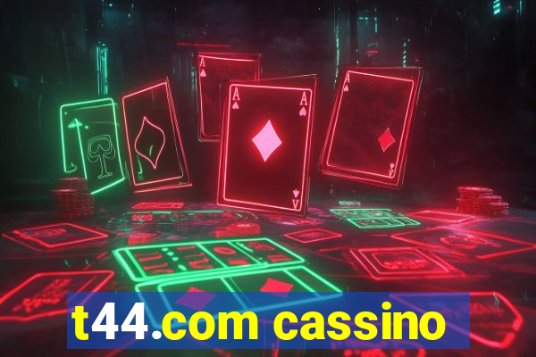 t44.com cassino