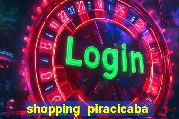 shopping piracicaba - brmalls