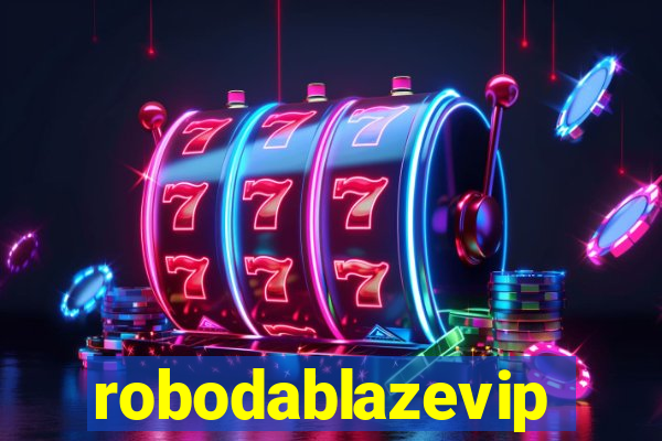 robodablazevip