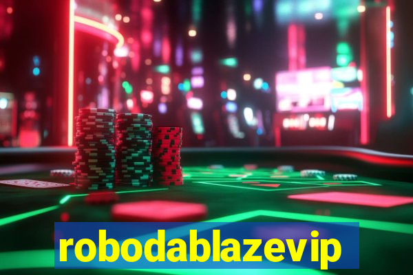 robodablazevip