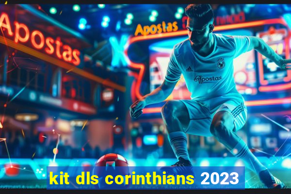 kit dls corinthians 2023