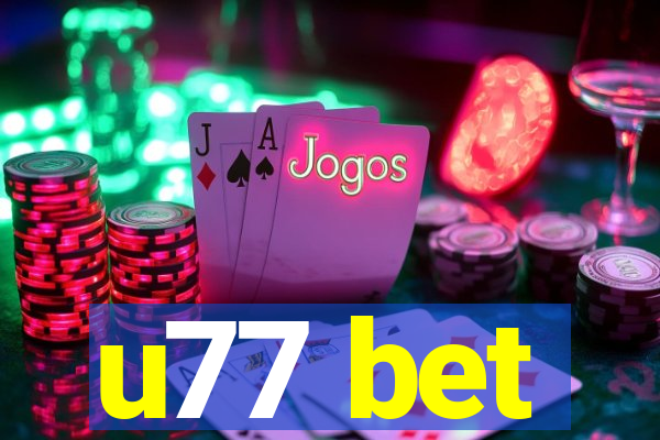 u77 bet