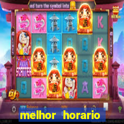 melhor horario jogar fortune tiger