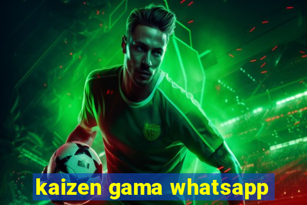 kaizen gama whatsapp