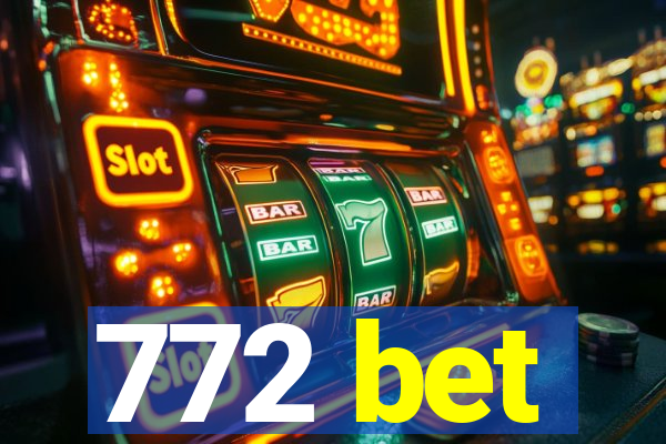 772 bet