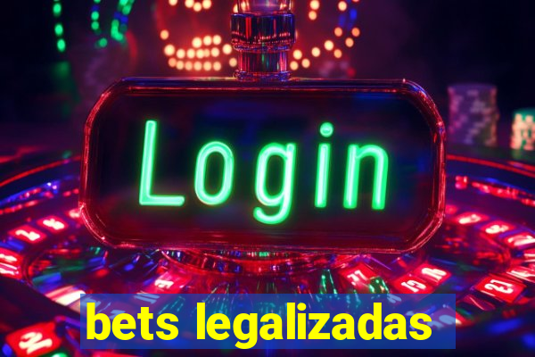 bets legalizadas