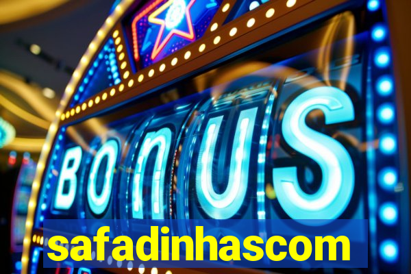 safadinhascom