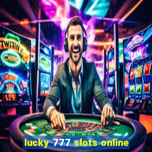 lucky 777 slots online