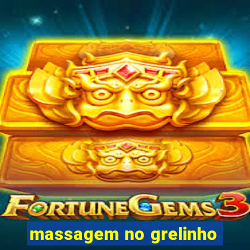 massagem no grelinho