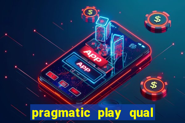 pragmatic play qual jogo paga mais