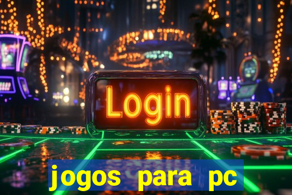 jogos para pc download gratis completo offline