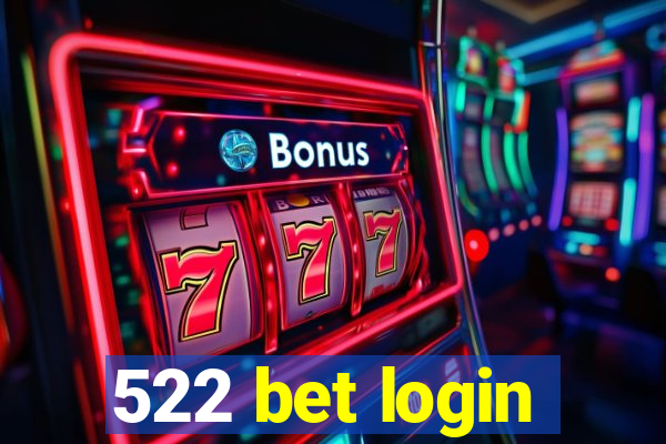 522 bet login