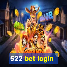 522 bet login