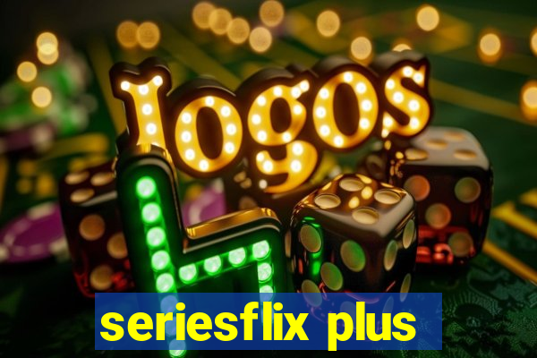 seriesflix plus