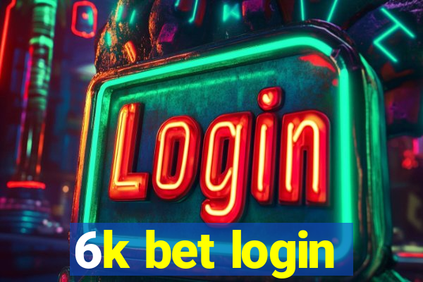 6k bet login