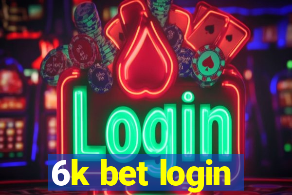 6k bet login