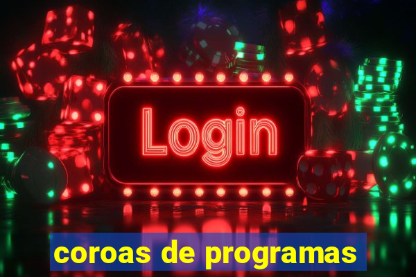 coroas de programas