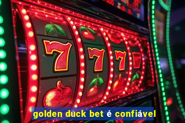 golden duck bet é confiável