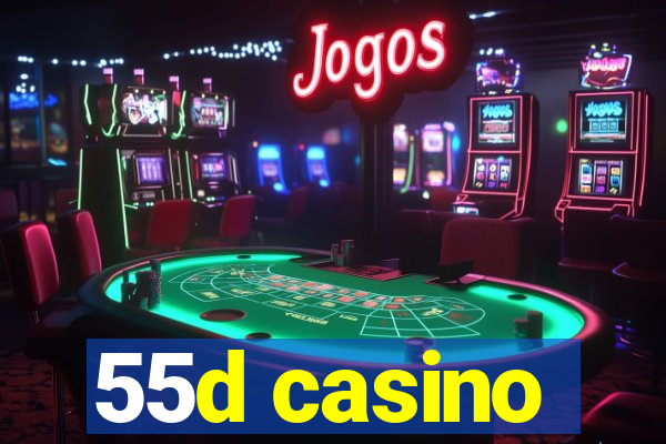 55d casino