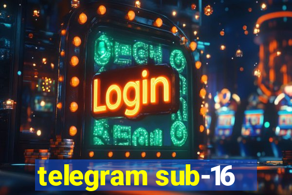 telegram sub-16