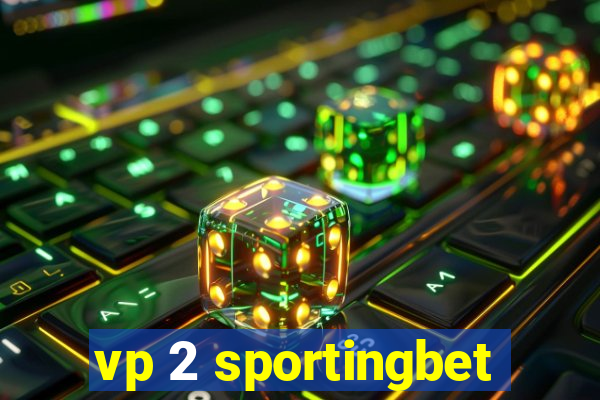 vp 2 sportingbet