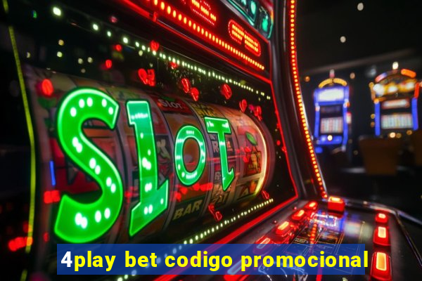 4play bet codigo promocional