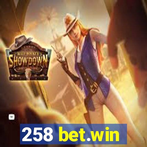 258 bet.win