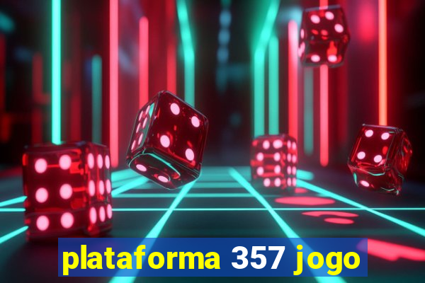 plataforma 357 jogo