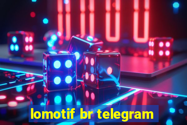 lomotif br telegram