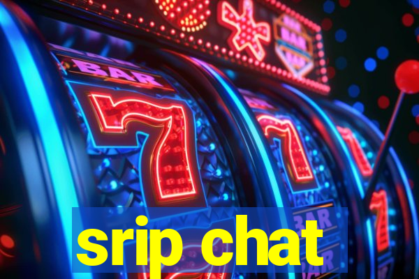 srip chat