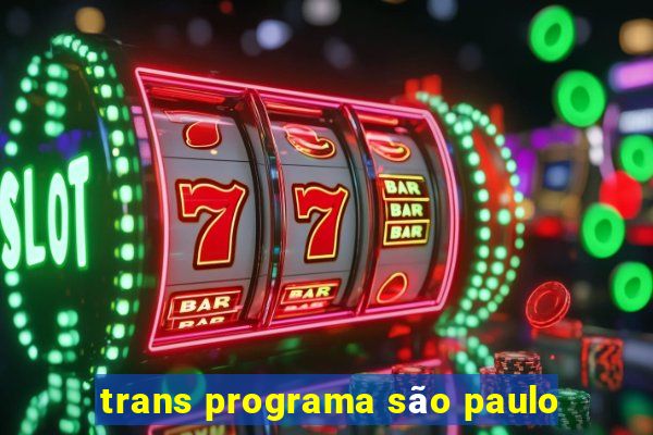 trans programa são paulo