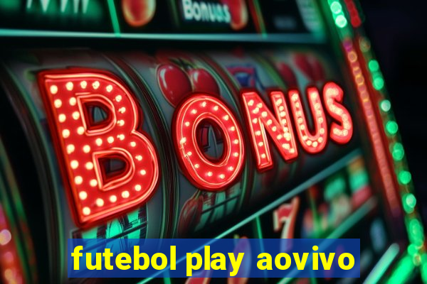 futebol play aovivo