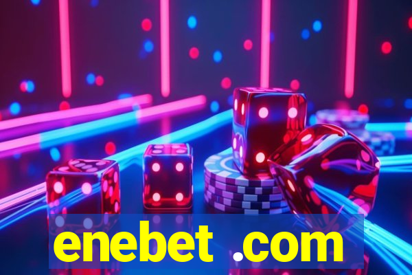 enebet .com