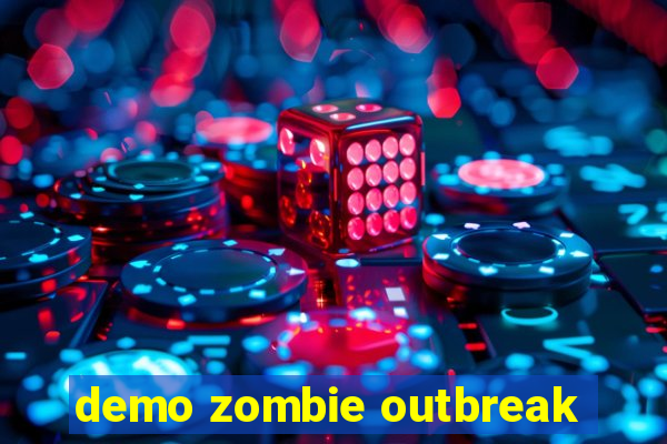 demo zombie outbreak